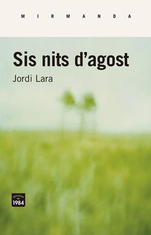 SIS NITS D'AGOST | 9788416987443 | LARA SURINYAC, JORDI