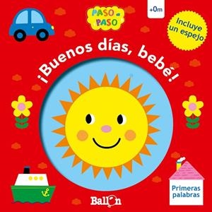 ¡BUENOS DÍAS, BEBÉ! - PRIMERAS PALABRAS | 9789403210254 | BALLON