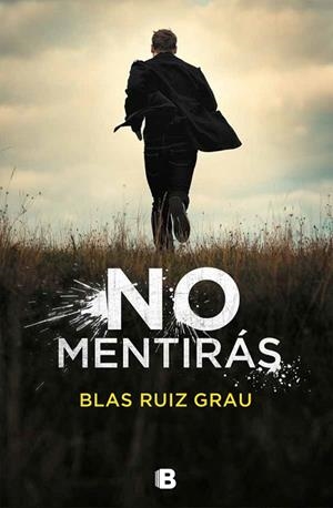 NO MENTIRÁS | 9788466665704 | RUIZ GRAU, BLAS