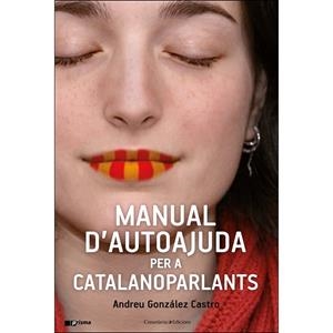 MANUAL D'AUTOAJUDA PER A CATALANOPARLANTS | 9788490347010 | GONZÁLEZ CASTRO, ANDREU