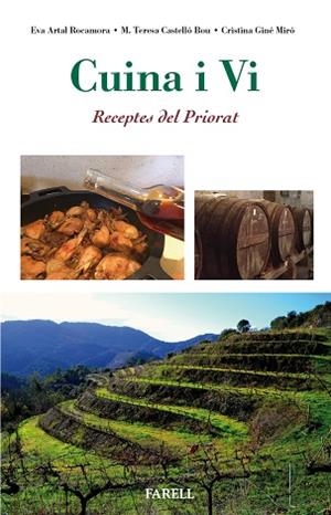 CUINA I VI. RECEPTES DEL PRIORAT | 9788417116125 | ARTAL ROCAMORA, EVA/ CASTRELLO BOU, M. TERESA/ GINE MIRO, CRISTINA