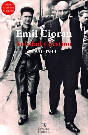 SOLEDAD Y DESTINO 1931-1944 | 9788494937637 | CIORAN, EMIL