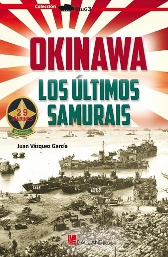 OKINAWA. LOS ÚLTIMOS SAMURAIS | 9788416200832 | VÁZQUEZ GARCÍA, JUAN
