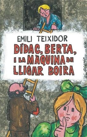 DÍDAC, BERTA I LA MÀQUINA DE LLIGAR BOIRA (FACSÍMIL DE LA 1A EDICIÓ)  (+8) | 9788424664725 | TEIXIDOR,EMILI