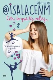 CON LO QUE TÚ VALES | 9788427045422 | ISABEL LACEN