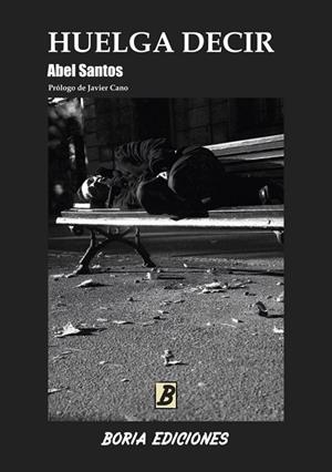 HUELGA DECIR | 9788494855290 | ABEL SANTOS