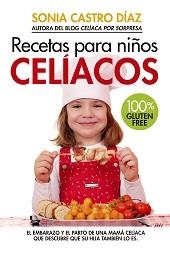 RECETAS PARA NIÑOS CELÍACOS | 9788417057497 | CASTRO DÍAZ, SONIA
