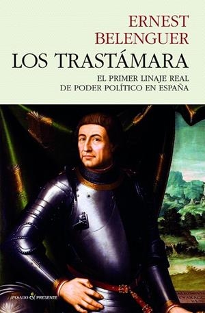 LOS TRASTAMARA. EL PRIMER LINAJE REAL DE PODER POLITICO EN ESPAÑA | 9788494970603 | BELENGUER,ERNEST