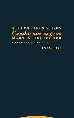 REFLEXIONES . CUADERNOS NEGROS 1939-1941 | 9788498797787 | HEIDEGGER, MARTIN