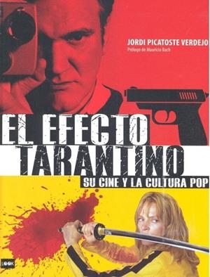 EL EFECTO TARANTINO. SU CINE Y CULTURA POP | 9788494826870 | PICATOSTE VERDEJO, JORGE