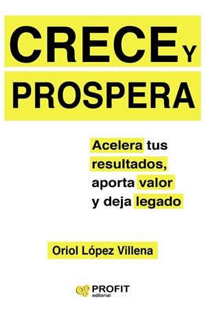 CRECE Y PROSPERA | 9788417209537 | LÓPEZ VILLENA, ORIOL