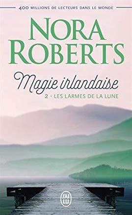 LES LARMES DE LA LUNE. MAGIE IRLANDAISE 2 | 9782290164044 | ROBERTS,NORA