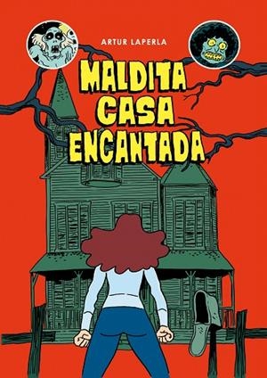 MALDITA CASA ENCANTADA | 9788494785283 | LAPERLA, ARTUR