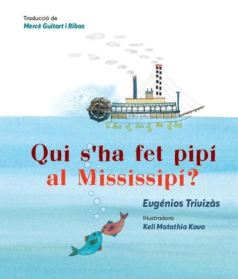 QUI S'HA FET PIPÍ EN EL MISSISSIPÍ? | 9788494915017 | TRIVIZÀS, EVGÉNIOS