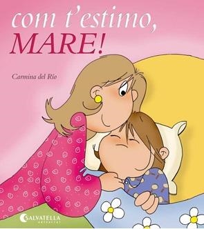 COM T'ESTIMO, MARE!  | 9788484126584 | DEL RIO GALVE, CARMINA