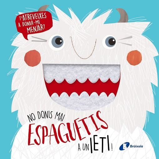 NO DONIS MAI ESPAGUETIS A UN IETI! | 9788499069722