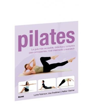 PILATES. LA GUÍA MÁS ACCESIBLE, DIDÁCTICA Y COMPLETA PARA PRINCIPIANTES, NIVEL INTERMEDIO | 9788480769662