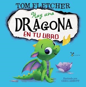 HAY UNA DRAGONA EN TU LIBRO | 9788469625439 | FLETCHER, TOM