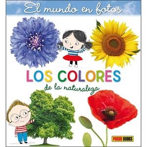LOS COLORES DE LA NATURALEZA | 9788491677710