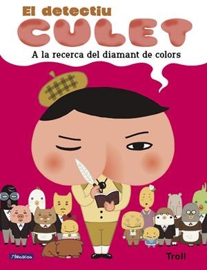 A LA RECERCA DEL DIAMANT DE COLORS. EL DETECTIU CULET (ÀLBUM IL.LUSTRAT) | 9788448852221 | TROLL