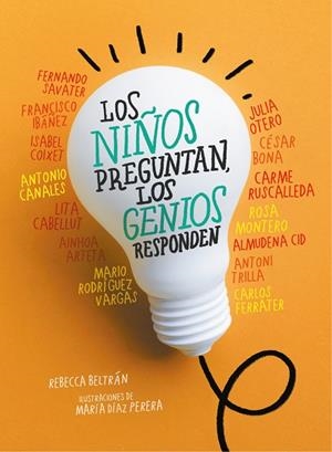LOS NIÑOS PREGUNTAN, LOS GENIOS RESPONDEN | 9788417460730 | REBECCA BELTRAN