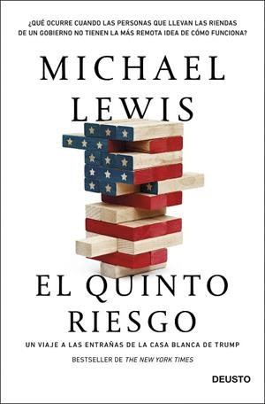 EL QUINTO RIESGO. UN VIAJE A LAS ENTRAÑAS DE LA CASA BLANCA DE TRUMP | 9788423430314 | LEWIS, MICHAEL