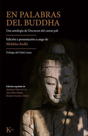 EN PALABRAS DEL BUDDHA,UNA ANROLOGIA DE DRSCURSOS DEL CANON PALI | 9788499886701