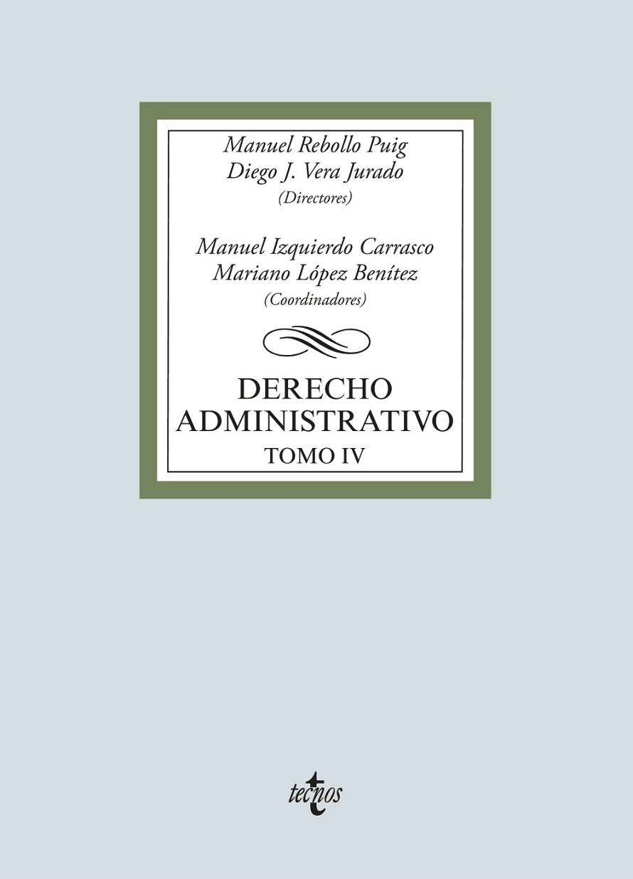 DERECHO ADMINISTRATIVO TOMO 4 | 9788430976393 | REBOLLO PUIG, MANUEL/VERA JURADO, DIEGO JOSÉ/IZQUIERDO CARRASCO, MANUEL/LÓPEZ BENÍTEZ, MARIANO/BUENO