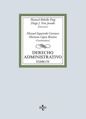DERECHO ADMINISTRATIVO TOMO 4 | 9788430976393 | REBOLLO PUIG, MANUEL/VERA JURADO, DIEGO JOSÉ/IZQUIERDO CARRASCO, MANUEL/LÓPEZ BENÍTEZ, MARIANO/BUENO