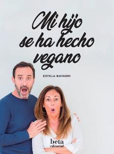 MI HIJO SE HA HECHO VEGANO | 9788470914492 | BAYARRI, ESTELA