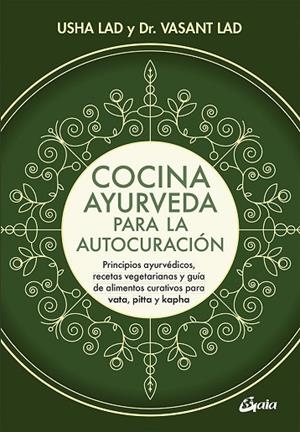 COCINA AYURVEDA PARA LA AUTOCURACIÓN | 9788484457848 | LAD, VASANT/LAD, USHA