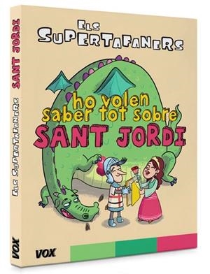 ELS SUPERTAFANERS HO VOLEN SABER TOT SOBRE SANT JORDI | 9788499743042