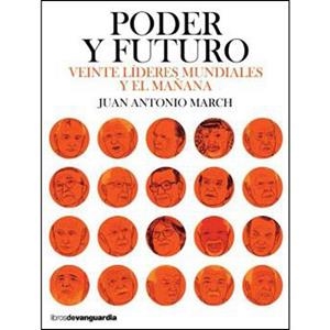PODER Y FUTURO | 9788416372584 | MARCH PUJOL, JUAN ANTONIO