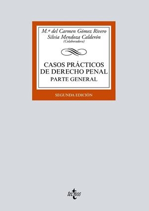CASOS PRÁCTICOS DE DERECHO PENAL PARTE GENERAL | 9788430974566 | GÓMEZ RIVERO, Mª DEL CARMEN/MENDOZA CALDERÓN, SILVIA