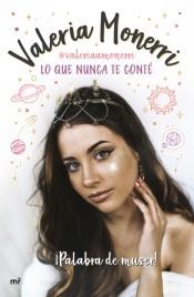 LO QUE NUNCA TE CONTÉ. ¡PALABRA DE MUSER! | 9788427045590 | MONERRI, VALERIA