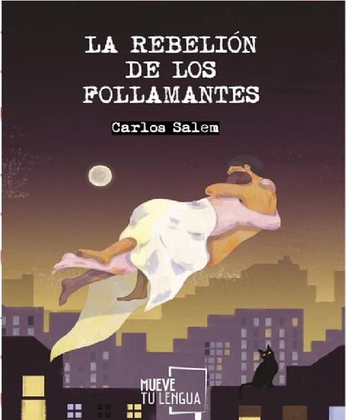 LA REBELIÓN DE LOS FOLLAMANTES | 9788494673924 | SALEM SOLA, CARLOS