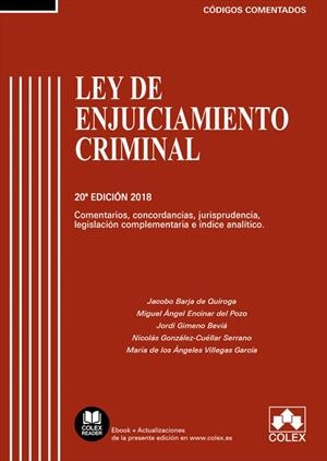 LEY DE ENJUICIAMIENTO CRIMINAL COMENTADA. COMENTARIOS, CONCORDANCIAS, JURISPRUDENCIA, LEGISLACIÓN COMPLEMENTARIA E ÍNDICE | 9788417135478 | BARJA DE QUIROGA, JACOBO/ENCINAR DEL POZO, MIGUEL ÁNGEL/GIMENO BEVIÁ, JORDI/GONZÁLEZ-CUÉLLAR SERRANO