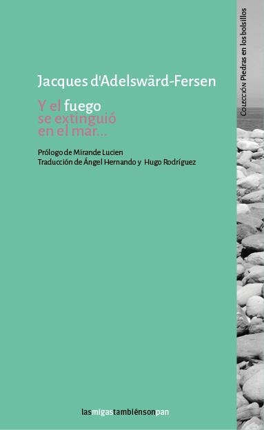 Y EL FUEGO SE EXTINGUIÓ EN EL MAR... | 9788494887314 | D'ADELSWÄRD-FERSEN, JACQUES