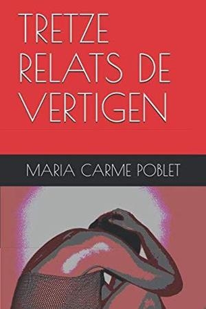 TRETZE RELATS DE VERTIGEN | 9781520969084 | POBLET,MARIA CARME