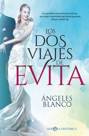 LOS DOS VIAJES DE EVITA.  | 9788491645498 | BLANCO GONZÁLEZ, ÁNGELES