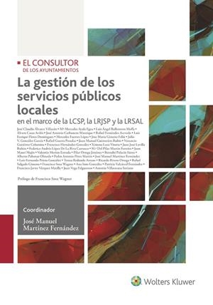 LA GESTIÓN DE LOS SERVICIOS PÚBLICOS LOCALES. EN EL MARCO DE LA LCSP, LA LRJSP Y LA LRSAL | 9788470524875 | MARTÍNEZ FERNÁNDEZ, JOSÉ MANUEL