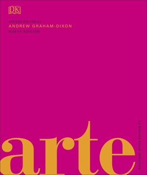 ARTE. LA HISTORIA VISUAL DEFINITIVA | 9780241389980 | GRAHAM-DIXON, ANDREW