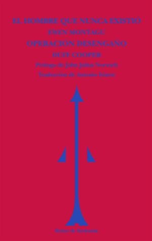 EL HOMBRE QUE NUNCA EXISTIÓ.  OPERACIÓN DESENGAÑO | 9788494725630 | MONTAGU, EWEN/COOPER, DUFF