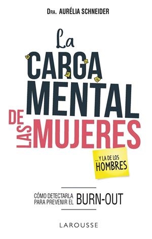 LA CARGA MENTAL DE LAS MUJERES Y LA DE LOS HOMBRES. COMO DETECTARLA PRA PREVENIR EL BURN-OUT | 9788417720186 | SCHNEIDER, AURÉLIA