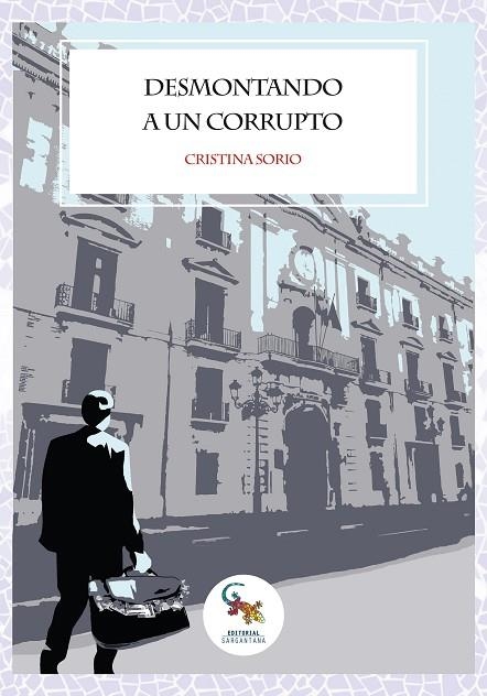 DESMONTANDO A UN CORRUPTO | 9788417731113 | SORIO, CRISTINA
