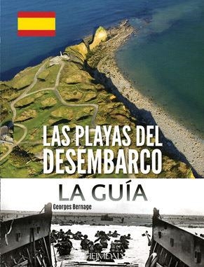 LAS PLAYAS DEL DESEMBARCO. LA GUIA | 9782840483946 | BERNAGE, GEORGES