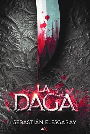 LA DAGA | 9788494947032 | ELESGARAY, SEBASTIÁN