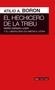 HECHICERO DE LA TRIBU. VARGAS LLOSA Y LIBERALISMO | 9786079818593 | BORON, ATILIO A.