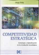 COMPETITIVIDAD ESTRATÉGICA | 9788499648026 | PEÑA VÁZQUEZ, DIEGO