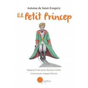 EL PETIT PRINCEP (ADAPTACIO DE JAVIER ALCAZAR COLILLA9 | 9788494945144 | SAINT-EXUPÉRY, ANTOINE DE